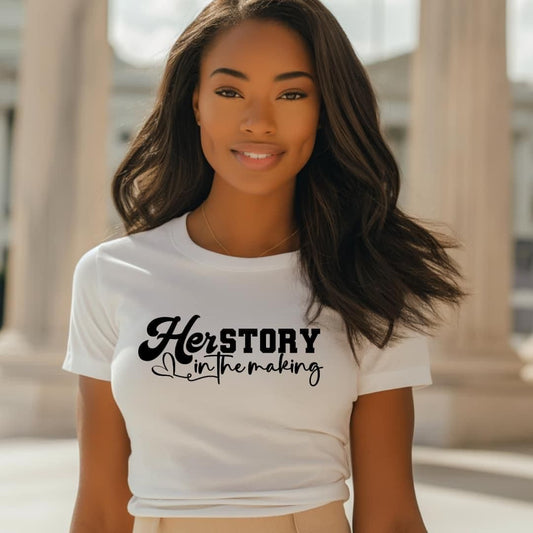 HerStory In the Making T-Shirt